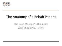 The Anatomy of a Rehab Patient