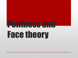 Lesson 7 Politness and Face theory
