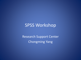 SPSS Workshop - FHSS Research Support Center