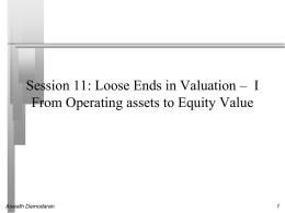 Session 11: Loose Ends in Valuation * Part I From
