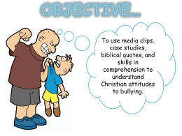 Lesson 8 &ndash; Christian attitudes to bullying