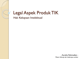 Legal Aspek Produk TIK 02 - HAKI