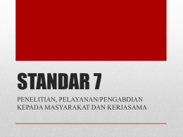 standar 7: penelitian, pelayanan/pengabdian kepada masyarakat