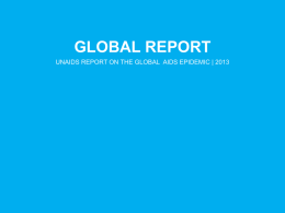 - UNAIDS Global Report (Full Presentation)