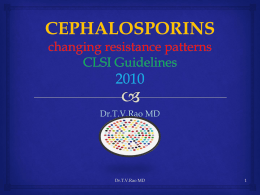 Cephalosporins - Changing resistance