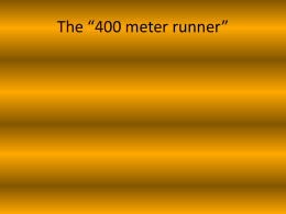 The *400 meter runner*