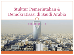 Stuktur Pemerintahan & Demokratisasi di Saudi Arabia