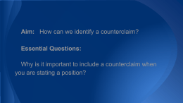 Aim: How can we identify a counterclaim? Essential Questions: Why