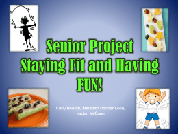 Senior Project Staying fit and having FUN!