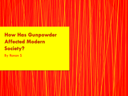 How Gunpowder has effected Modern Society