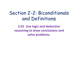 Section 2-2 Biconditionals and Definitions
