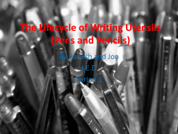 The Lifecycle of Writing Utensils