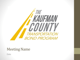PowerPoint Presentation - Kaufman County Transportation Bond