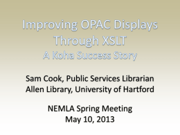 Improving OPAC Displays Through XSLT: A Koha Success Story