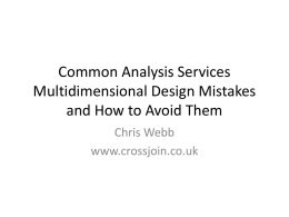 Chris Webb - Common SSAS Design Mistakes