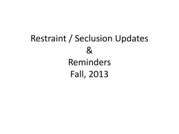 Restraint / Seclusion Updates & Reminders