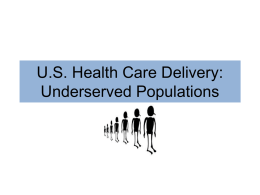 U.S. Health Care Delivery: Underserved Populations