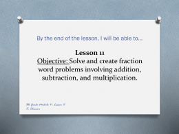 Lesson 11 Objective: Solve and create fraction word