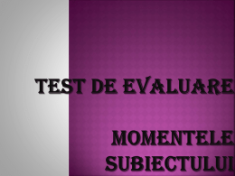 Test de evaluare Momentele Subiectului