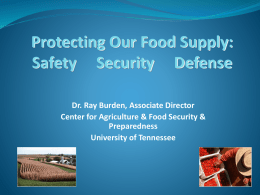 Protecting Our Food Supply: Safety, Security,and Defense