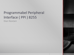 Programmabel Peripheral Interface ( PPI ) 8255