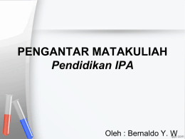 PENGANTAR MATAKULIAH Pendidikan IPA