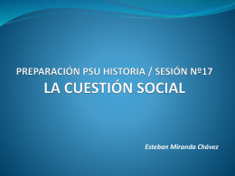 preparación psu historia / sesión nº17 la cuestión social