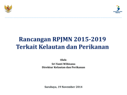 Rancangan RPJMN 2015 - 2019 terkait Kelautan dan Perikanan