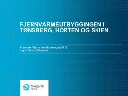Presentasjon av fjernvarmeprosjekter i Tønsberg, Horten og Skien