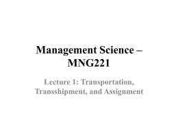 Transportation, Transshipment, and Assignment