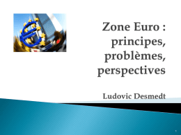 Zone Euro : -principes,