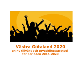 Västra Götaland 2020 en ny tillväxt och utvecklingsstrategi för