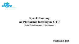 Rynek Biomasy na Cele Energetyczne na Platformie InfoEngine OTC