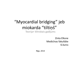 “Myocardial bridging” jeb miokarda “tiltiņš” +