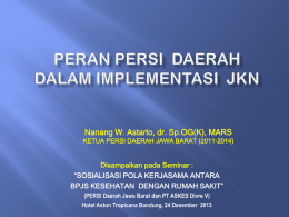 PERAN & PERSIAPAN PERSI JABAR UTK. JKN-2014, 24-12-2013