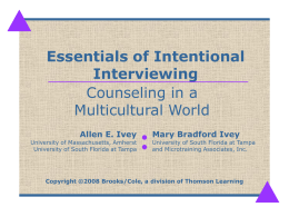 Essentials of Intentional Interviewing Copyright ©2008 Brooks/Cole
