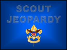 Scout Jeopardy Power Point