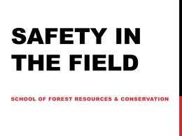 Field Safety Presentation - School of Forest Resources & Conservation