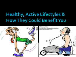 Healthy, active Lifestyles. Benefits & reasons
