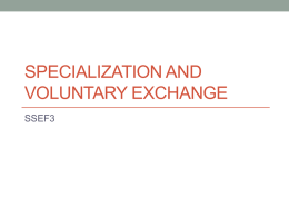 SSEF3 - Specialization and voluntary exchange