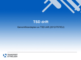 TSD drift genomförandeplan och rapport från ERA:S arbetsgrupp
