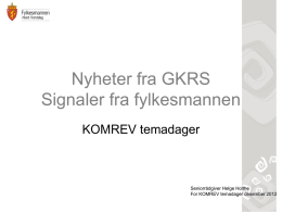Nyheter fra GKRS. Signaler fra fylkesmannen. H. Holthe