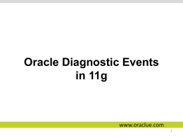 Oracle Diagnostic Events - Miladin Modrakovic`s Blog: Oraclue