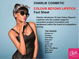 CHARLIE COSMETIC COLOUR BEYOND LIPSTICK Fact Sheet