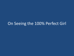 On Seeing the 100% Perfect Girl