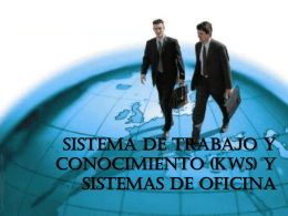 Sistema de trabajo y conocimiento (KWS) y sistemas de oficina