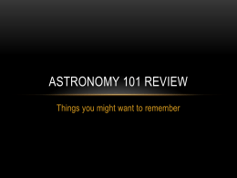 Astronomy 101 Review - Physics and Astronomy