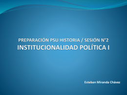 preparación psu historia / sesión n°2 institucionalidad