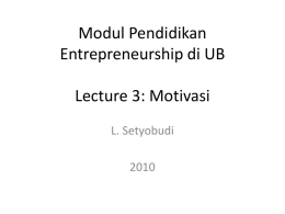 Modul Pendidikan Entrepreneurship di UB Lecture 3: Motivasi