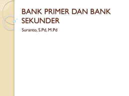 7. bank primer dan bank sekunder